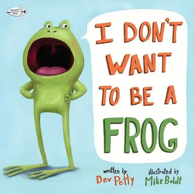 I Don’t Want to Be a Frog cover
